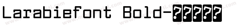 Larabiefont Bold字体转换